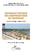 Cover-Bild zum Titel 'Sociologie critique des indemnisations au Cameroun' von 'Ella Ella, Mendouga, Nkou Abina'
