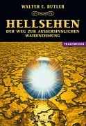 Hellsehen - Der Weg zur außersinnlichen Wahrnehmung - Walter Ernest Butler