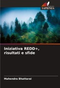 Cover-Bild zum Titel 'Iniziativa REDD+, risultati e sfide' von 'Mahendra Bhattarai'