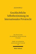 Cover-Bild zum Titel 'Geschlechtliche Selbstbestimmung im Internationalen Privatrecht' von 'Alix Schulz'