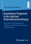 Cover-Bild zum Titel 'Quantitative Prognosen in der externen Unternehmensrechnung' von 'Lukas Benjamin Heidbrink'