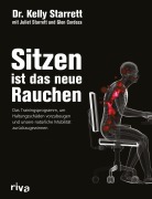 Cover-Bild zum Titel 'Sitzen ist das neue Rauchen' von 'Kelly Starrett, Glen Cordoza, Juliet Starrett'