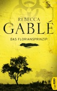 Cover-Bild zum Titel 'Das Floriansprinzip' von 'Rebecca Gablé'