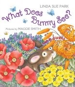 Cover-Bild zum Titel 'What Does Bunny See?' von 'Linda Sue Park'