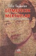 Cover-Bild zum Titel 'Gitmeyecek Mektuplar' von 'Filiz Taskiran'