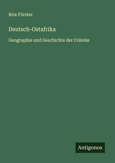 Deutsch-Ostafrika - Brix Förster