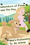 Cover-Bild zum Titel 'Adventure of Fiona and The Dog Who's Pretending To Be Asleep' von 'Sunshineblues'