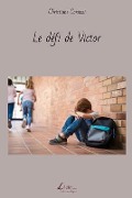 Cover-Bild zum Titel 'Le défi de Victor' von 'Christiane Corazzi'