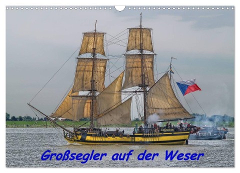 Großsegler auf der Weser (Wandkalender 2024 DIN A3 quer), CALVENDO Monatskalender - Peter Morgenroth
