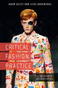 Cover-Bild zum Titel 'Critical Fashion Practice' von 'Adam Geczy, Vicki Karaminas'