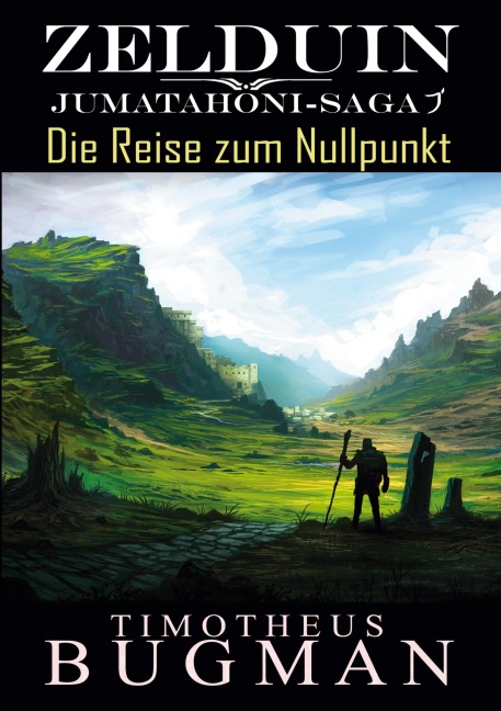 Zelduin - Die Reise zum Nullpunkt - Timotheus Bugman