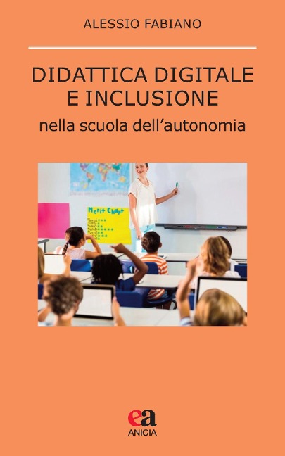 Didattica digitale e inclusione nella scuola dell'autonomia - Alessio Fabiano