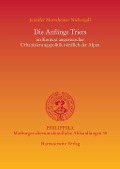 Cover-Bild zum Titel 'Die Anfänge Triers' von 'Jennifer Morscheiser-Niebergall'