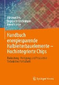 Cover-Bild zum Titel 'Handbuch energiesparende Halbleiterbauelemente - Hochintegrierte Chips' von 'Hartmut Frey, Engelbert Westkämper, Bernd Hintze'