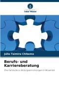 Cover-Bild zum Titel 'Berufs- und Karriereberatung' von 'Júlio Taimira Chibemo'
