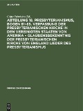 Cover-Bild zum Titel 'Abteilung 18. Presbyterianismus, Bogen 81-85. Verfassung der Presbyterianischen Kirche in den Vereinigten Staaten von Amerika - Glaubensbekenntnis der Presbyterianischen Kirche von England Lieder des Presbyterianismus' von ''