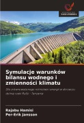 Cover-Bild zum Titel 'Symulacje warunków bilansu wodnego i zmienno¿ci klimatu' von 'Rajabu Hamisi, Per-Erik Jansson'