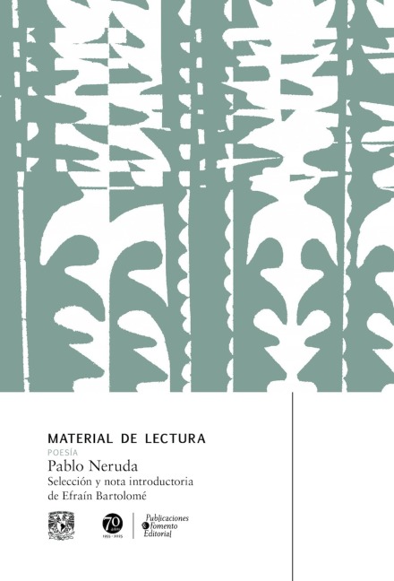 Pablo Neruda. Material de lectura - Pablo Neruda