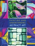 Cover-Bild zum Titel 'Painting and Understanding Abstract Art' von 'John Lowry'