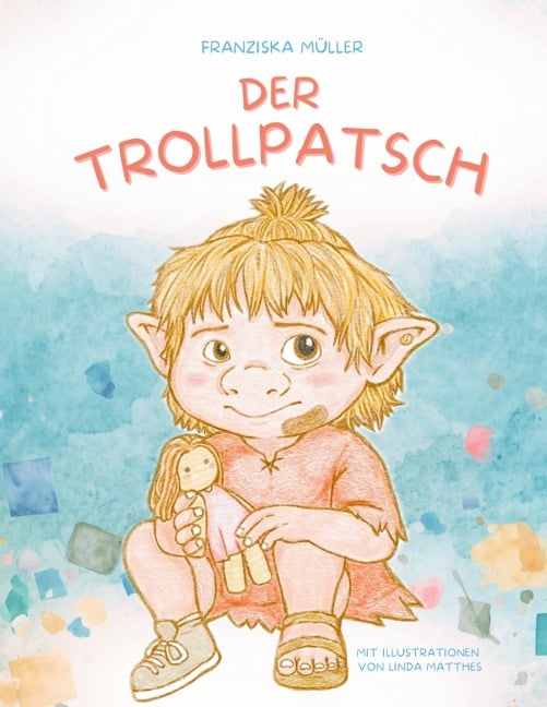 Der Trollpatsch - Franziska Müller