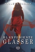Cover-Bild zum Titel 'El expediente Glasser' von 'Violeta Balian'