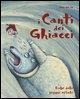 Cover-Bild zum Titel 'I canti dei ghiacci. Fiabe dalle regioni artiche' von 'Luigi Dal Cin'