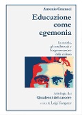 Cover-Bild zum Titel 'Antonio Gramsci. Educazione come egemonia' von 'Luigi Saragnese'