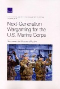 Cover-Bild zum Titel 'Next-Generation Wargaming for the U.S. Marine Corps' von 'Yuna Huh Wong, Sebastian Joon Bae, Elizabeth M Bartels'