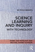 Cover-Bild zum Titel 'Science Learning and Inquiry with Technology' von 'Diane Jass Ketelhut, Michael Shane Tutwiler'