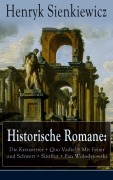 Cover-Bild zum Titel 'Historische Romane: Die Kreuzritter + Quo Vadis? + Mit Feuer und Schwert + Sintflut + Pan Wolodyjowski' von 'Henryk Sienkiewicz'