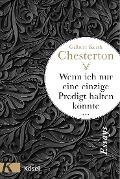 Cover-Bild zum Titel 'Wenn ich nur eine einzige Predigt halten könnte ...' von 'Gilbert Keith Chesterton'
