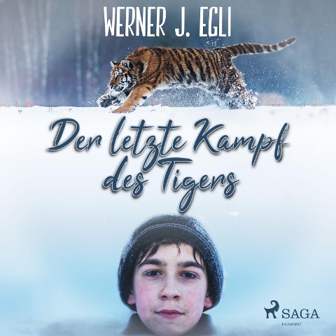 Der letzte Kampf des Tigers - Werner J. Egli