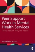 Cover-Bild zum Titel 'Peer Support Work in Mental Health Services' von 'Michael John Norton'