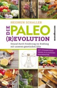 Cover-Bild zum Titel 'Die Paleo-Revolution' von 'Heidrun Schaller'