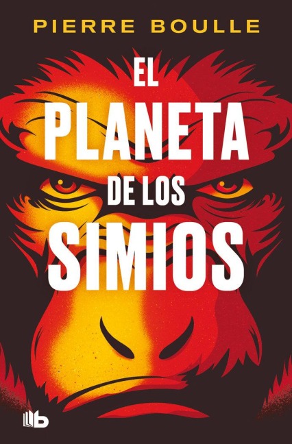 El Planeta de Los Simios / Planet of the Apes - Pierre Boulle