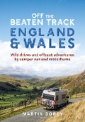 Off the Beaten Track: England and Wales - Martin Dorey