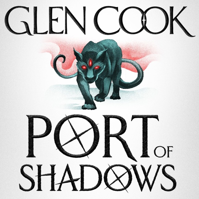 Port of Shadows - Glen Cook