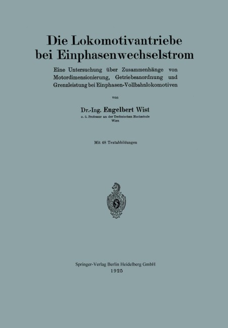 Die Lokomotivantriebe bei Einphasenwechselstrom - Engelbert Wist
