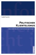 Cover-Bild zum Titel 'Politischer Klientelismus' von 'Isabel Kusche'