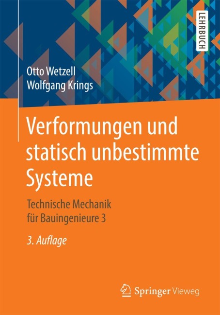 Verformungen und statisch unbestimmte Systeme - Wolfgang Krings, Otto Wetzell