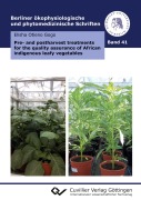 Cover-Bild zum Titel 'Pre- and postharvest treatments for the quality assurance of African indigenous leafy vegetables' von 'Elisha Otieno Gogo'