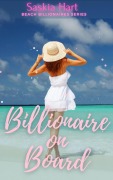 Cover-Bild zum Titel 'Billionaire on Board (Beach Billionaires, #1)' von 'Saskia Hart'