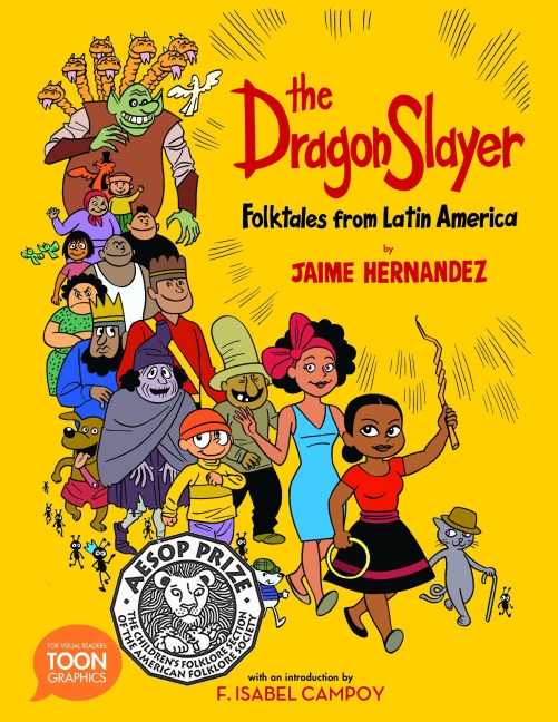The Dragon Slayer: Folktales from Latin America - Jaime Hernandez