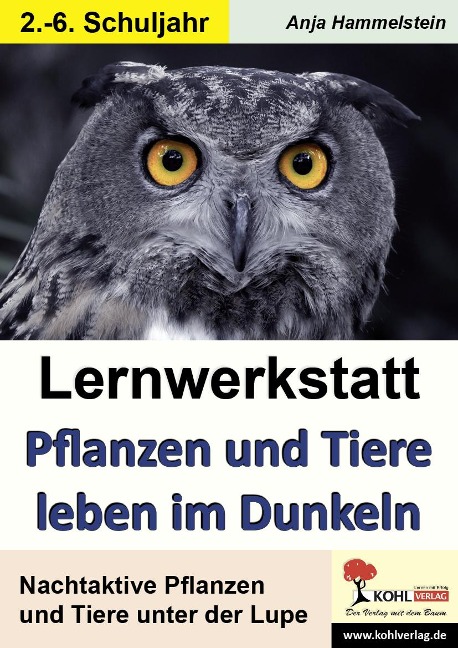 Lernwerkstatt Pflanzen und Tiere leben im Dunkeln - Anja Hammelstein