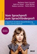 Cover-Bild zum Titel 'Vom Sprachprofi zum Sprachförderprofi' von 'Barbara Voet Cornelli, Rabea Lemmer, Anja Müller, Petra Schulz, Sabrina Geyer'