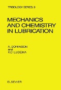 Cover-Bild zum Titel 'Mechanics and Chemistry in Lubrication' von 'A. Dorinson, K. C. Ludema'