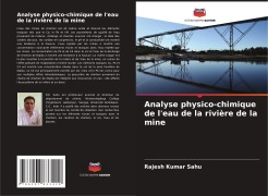 Cover-Bild zum Titel 'Analyse physico-chimique de l'eau de la rivière de la mine' von 'Rajesh Kumar Sahu'