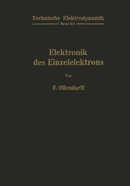 Innere Elektronik Erster Teil Elektronik des Einzelelektrons - Franz Ollendorff