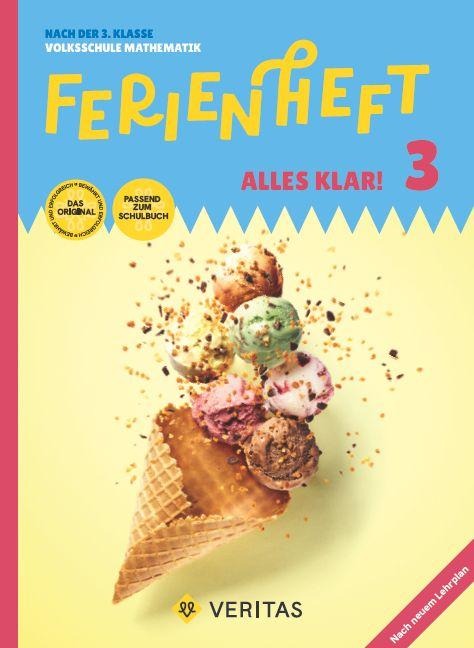 Alles klar! - Mathematik - Ferienheft 3. Klasse Volksschule - Lehrplan 2023 - Mit eingelegten Lösungen - Notburga Grosser, Maria Koth