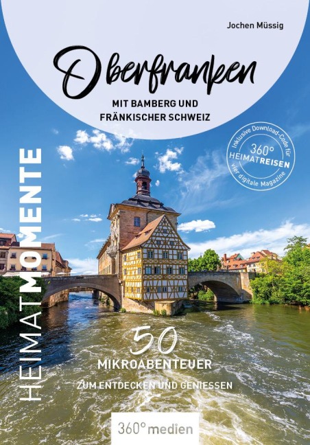 Oberfranken mit Bamberg und Fränkischer Schweiz - HeimatMomente - Jochen Müssig